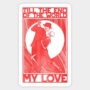 Till the End of the World Sticker